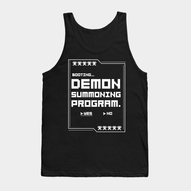 Demon Summoning Program Tank Top by nay__b